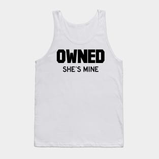 Owned She's Mine black Tank Top